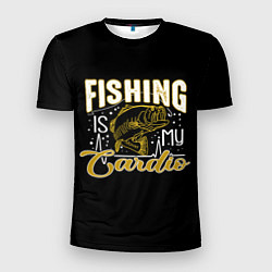 Футболка спортивная мужская Fishing is my Cardio, цвет: 3D-принт