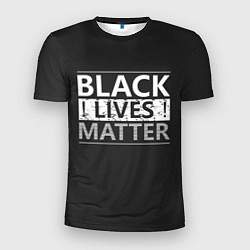 Футболка спортивная мужская Black lives matter Z, цвет: 3D-принт
