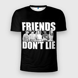 Футболка спортивная мужская Friends Dont Lie, цвет: 3D-принт