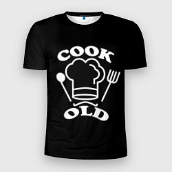 Футболка спортивная мужская Cook old Старый повар Куколд, цвет: 3D-принт