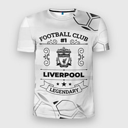 Футболка спортивная мужская Liverpool Football Club Number 1 Legendary, цвет: 3D-принт