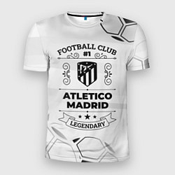 Футболка спортивная мужская Atletico Madrid Football Club Number 1 Legendary, цвет: 3D-принт
