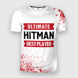 Футболка спортивная мужская Hitman: красные таблички Best Player и Ultimate, цвет: 3D-принт