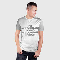 Футболка спортивная мужская Im doing accountant things: на светлом, цвет: 3D-принт — фото 2