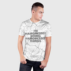 Футболка спортивная мужская I am doing hairdresser things, цвет: 3D-принт — фото 2