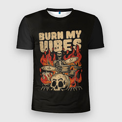 Футболка спортивная мужская Burn my vibes, цвет: 3D-принт