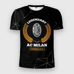 Футболка спортивная мужская Лого AC Milan и надпись legendary football club на, цвет: 3D-принт