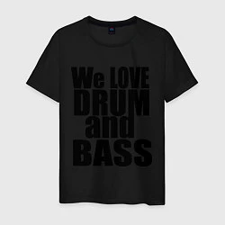 Футболка хлопковая мужская We love drum and bass music, цвет: черный