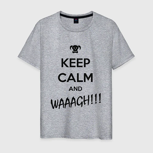 Мужская футболка Keep Calm & WAAAGH / Меланж – фото 1