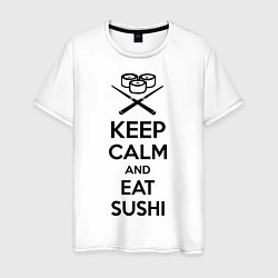 Футболка хлопковая мужская Keep Calm & Eat Sushi, цвет: белый