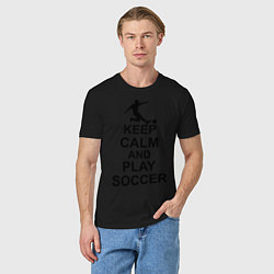 Футболка хлопковая мужская Keep Calm & Play Soccer, цвет: черный — фото 2