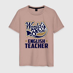 Футболка хлопковая мужская Worlds best English Teacher, цвет: пыльно-розовый
