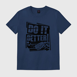 Футболка хлопковая мужская Сделай это лучше, цвет: тёмно-синий