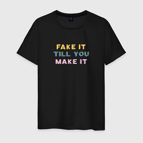 Мужская футболка Fake it till you make it / Черный – фото 1
