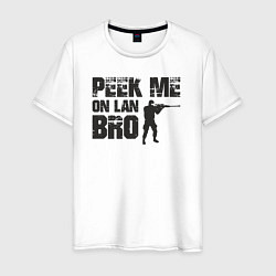 Футболка хлопковая мужская Peek me on lan bro, цвет: белый