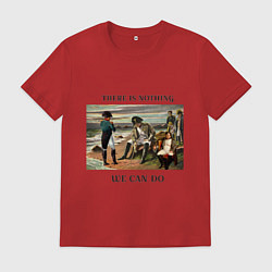 Футболка хлопковая мужская There is nothing we can do, цвет: красный