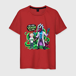 Футболка хлопковая мужская We are Venom slime - Rick and Morty, цвет: красный