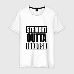 Футболка хлопковая мужская Straight Outta Irkutsk, цвет: белый