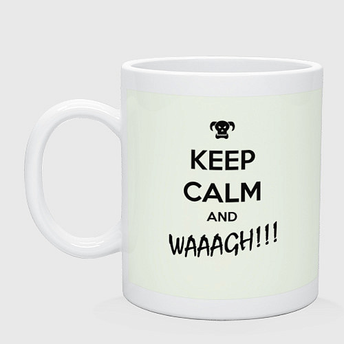 Кружка Keep Calm & WAAAGH / Фосфор – фото 1