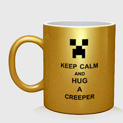 Кружка керамическая Keep Calm & Hug A Creeper, цвет: золотой