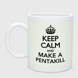 Кружка керамическая Keep Calm & Make A Pentakill, цвет: фосфор