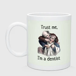 Кружка керамическая Trust me, I'm a dentist, цвет: фосфор