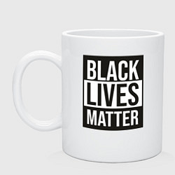 Кружка керамическая BLACK LIVES MATTER, цвет: белый