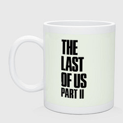 Кружка керамическая The Last Of Us PART 2, цвет: фосфор