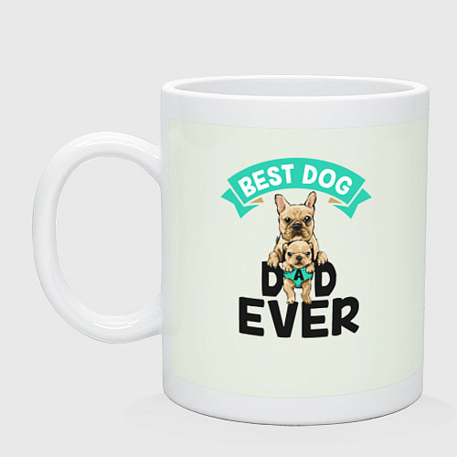 Кружка Best Dog, Dad Ever / Фосфор – фото 1