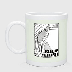 Кружка керамическая Billie Eilish, Happier Than Ev, цвет: фосфор