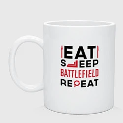 Кружка керамическая Надпись: Eat Sleep Battlefield Repeat, цвет: белый