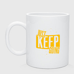 Кружка керамическая Just Keep Going, цвет: белый