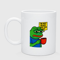 Кружка керамическая Лягушка Pepe - я не готов к этому дню, цвет: белый