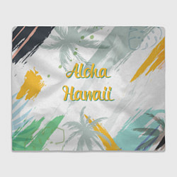 Плед флисовый Aloha Hawaii, цвет: 3D-велсофт