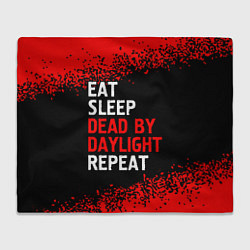 Плед флисовый Eat Sleep Dead by Daylight Repeat Арт, цвет: 3D-велсофт