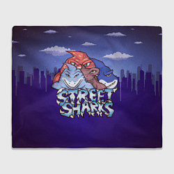 Плед флисовый Street sharks - Городские Уличные Акулы, цвет: 3D-велсофт