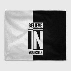 Плед флисовый Верь в себя надпись черно белая, цвет: 3D-велсофт