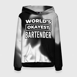 Толстовка-худи женская Worlds okayest bartender - dark, цвет: 3D-черный