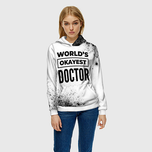 Женская толстовка Worlds okayest doctor - white / 3D-Белый – фото 3