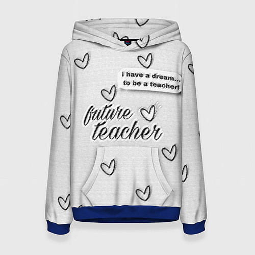 Женская толстовка Надпись будущий учитель / 3D-Синий – фото 1
