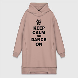 Женская толстовка-платье Keep Calm & Dance On