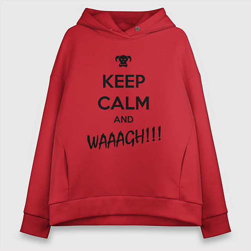 Женское худи оверсайз Keep Calm & WAAAGH / Красный – фото 1