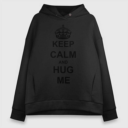 Женское худи оверсайз Keep Calm & Hug Mе / Черный – фото 1