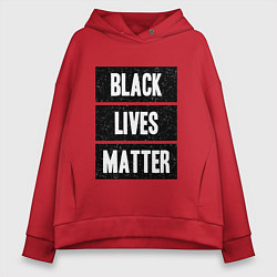 Толстовка оверсайз женская Black lives matter Z, цвет: красный