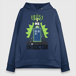 Толстовка оверсайз женская Trust me, i'm doctor who, цвет: тёмно-синий