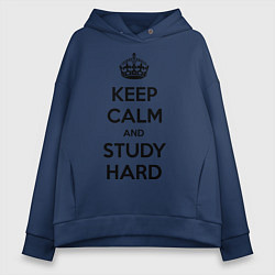 Толстовка оверсайз женская Keep Calm & Study Hard, цвет: тёмно-синий