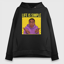 Толстовка оверсайз женская Life is simple!, цвет: черный