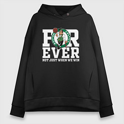 Толстовка оверсайз женская FOREVER NOT JUST WHEN WE WIN, BOSTON CELTICS, БОСТ, цвет: черный