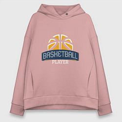 Толстовка оверсайз женская Basketball - Player, цвет: пыльно-розовый