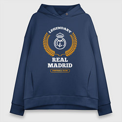 Толстовка оверсайз женская Лого Real Madrid и надпись Legendary Football Club, цвет: тёмно-синий